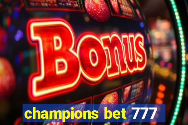 champions bet 777